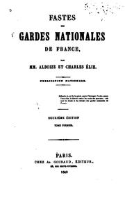 Fastes des gardes nationales de France by Jules Edouard Alboise du Pujol