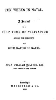 Cover of: Ten weeks in Natal. by John William Colenso
