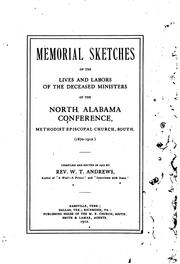 Cover of: Memorial sketches of the lives and labors of the deceased ministers of the North Alabama conference, Methodist Episcopal church, South (1870-1912.)