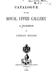 Cover of: Catalogue of the Royal Uffizi Gallery in Florence by Caesar Rigoni