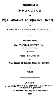 Cover of: Archbold's practice of the Court of Queen's bench, in personal actions and ejectment, including the practice of the Courts of common pleas and exchequer