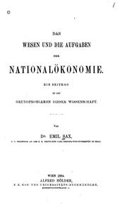 Cover of: Das wesen und die aufgaben der nationalökonomie.: Ein beitrag zu den grundproblemen dieser wissenschaft.