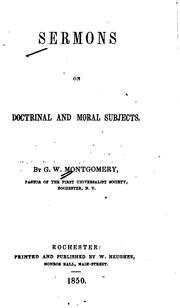 Sermons on doctrinal and moral subjects by George Washington Montgomery
