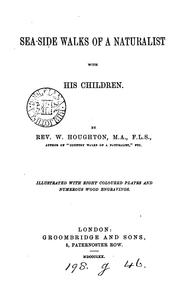 Sea-side walks of a naturalist with his children by W. Houghton