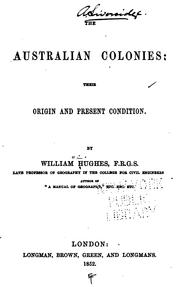 Cover of: The Australian colonies: their origin and present condition.