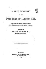 Cover of: A brief vocabulary to the Pali text of Jatakas I-XL: for the use of students preparing for the first examination in arts in Calcutta university