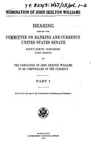 Nomination of John Skelton Williams by United States. Congress. Committee on Banking and Currency.