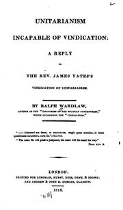 Cover of: Unitarianism incapable of vindication by Ralph Wardlaw