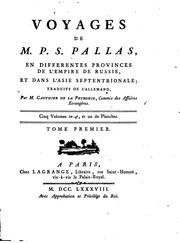 Cover of: Voyages de m. P. S. Pallas, en différentes provinces de l'empire de Russie, et dans l'Asie septentrionale by Peter Simon Pallas