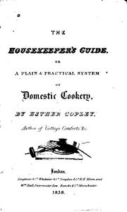 Cover of: The housekeeper's guide: or, A plain and practical system of domestic cookery.