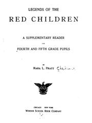 Cover of: Legends of the red children: a supplementary reader for fourth and fifth grade pupils