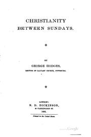 Cover of: Christianity between Sundays by Hodges, George