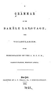 Cover of: A grammar of the Bakĕle language, with vocabularies.