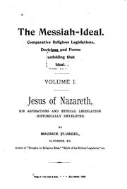 Cover of: The Messiah-ideal.: Comparative religious legislations, doctrines and forms unfolding that ideal...