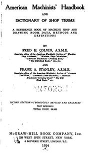 Cover of: American machinists' handbook and dictionary of shop terms: a reference book of machine-shop and drawing-room data, methods and definitions