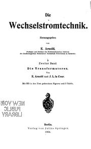 Cover of: Die Wechselstromtechnik. by Engelbert Arnold