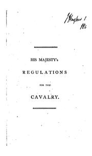 Cover of: Instructions and regulations for the formations and movements of the cavalry.