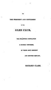 Cover of: The words of the most favourite pieces: performed at the Glee Club, the Catch Club, and other public societies.