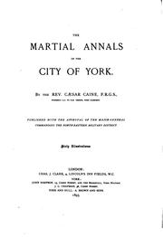 Cover of: martial annals of the city of York. | CГ¦sar Caine
