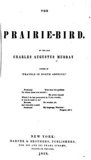 Cover of: The prairie-bird by Sir Charles Augustus Murray, Sir Charles Augustus Murray