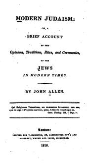 Cover of: Modern Judaism: or, A brief account of the opinions, traditions, rites, and ceremonies of the Jews in modern times