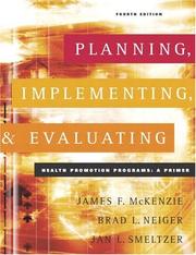 Cover of: Planning, Implementing, and Evaluating Health Promotion Programs by James F. McKenzie, Brad L. Neiger, Rosemary Thackeray, James F. McKenzie, Brad L. Neiger, Jan L. Smeltzer