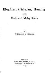 Cover of: Elephant & seladang hunting in the Federated Malay states