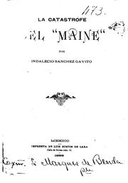 Cover of: La catástrofe del "Maine," by Indalecio Sánchez Gavito