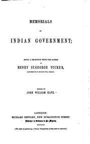 Cover of: Memorials of Indian government: being a selection from the papers of Henry St. George Tucker ...