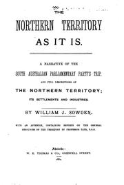 The Northern Territory as it is by Sowden, William John Sir