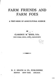 Cover of: Farm friends and farm foes: a text-book of agricultural science