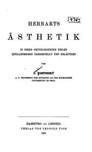 Cover of: Herbarts ästhetik in ihren grundlegenden teilen quellenmässig dargestellt und erläutert by Hostinský, Otakar