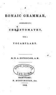 Cover of: A Romaic grammar: accompanied by a chrestomathy, with a vocabulary.