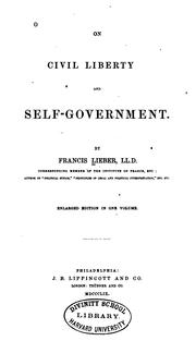 On civil liberty and self-government by Francis Lieber