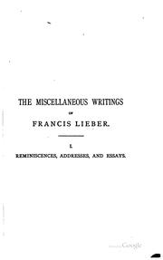 Cover of: The miscellaneous writings of Francis Lieber. by Francis Lieber