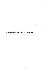 Cover of: Shropshire word-book: a glossary of archaic and provincial words, etc., used in the county