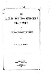 Cover of: Die lateinisch-romanischen elemente im althochdeutschen ...