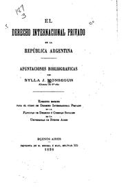 El derecho internacional privado en la República Argentina by Sylla J. Monsegur