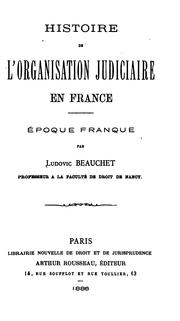 Cover of: Histoire de l'organisation judiciaire en France: époque franque