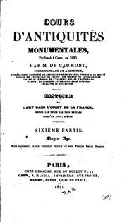 Cover of: Cours d'antiquités monumentales professé à Caen, en 1830