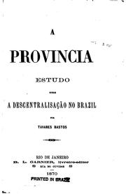 Cover of: A provincia: estudo sobre a descentralisação no Brazil