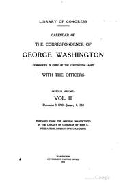 Cover of: Calendar of the correspondence of George Washington, commander in chief of the Continental Army, with the officers ...