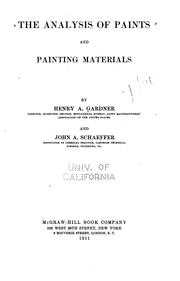 Cover of: The analysis of paints and painting materials by Henry A. Gardner