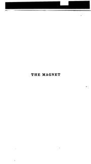 Cover of: The magnet: (published serially as "The pilot-fish"), a romance