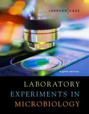 Cover of: Laboratory Experiments in Microbiology (8th Edition) by Ted R. Johnson, Christine L. Case