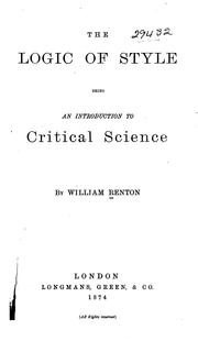 Cover of: The logic of style: being an introduction to critical science.