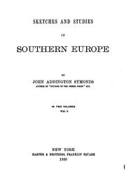 Cover of: Sketches and studies in Southern Europe by John Addington Symonds