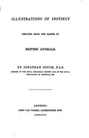 Cover of: Illustrations of instinct deduced from the habits of British animals by Jonathan Couch