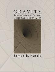 Cover of: Gravity: An Introduction to Einstein's General Relativity