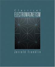 Classical Electromagnetism by Jerrold Franklin